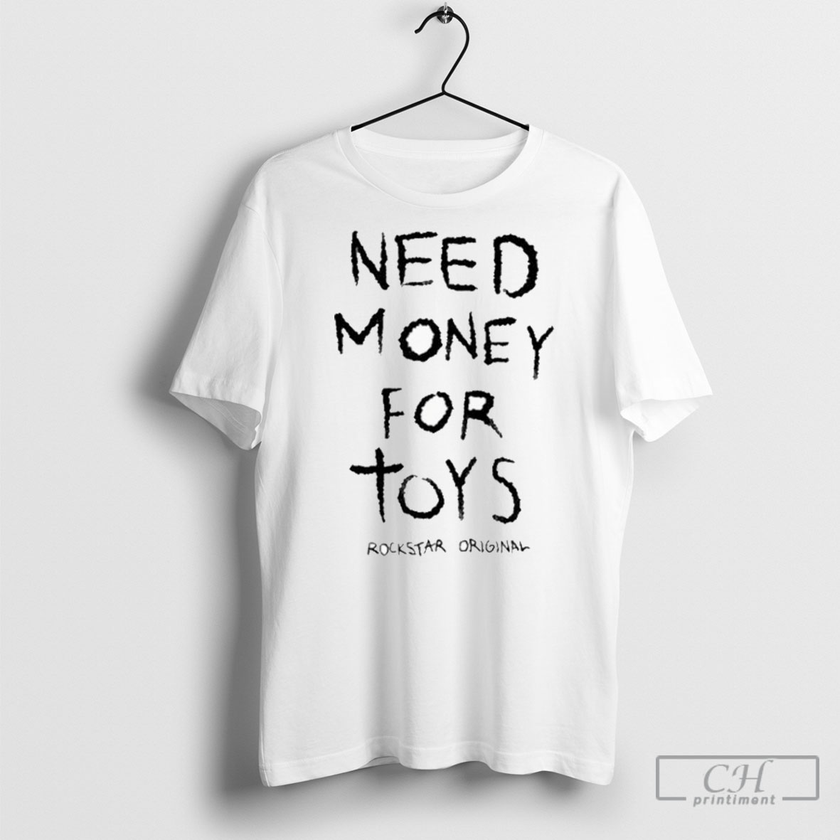 Need Money For Tors Rockstar Orignal T Shirt