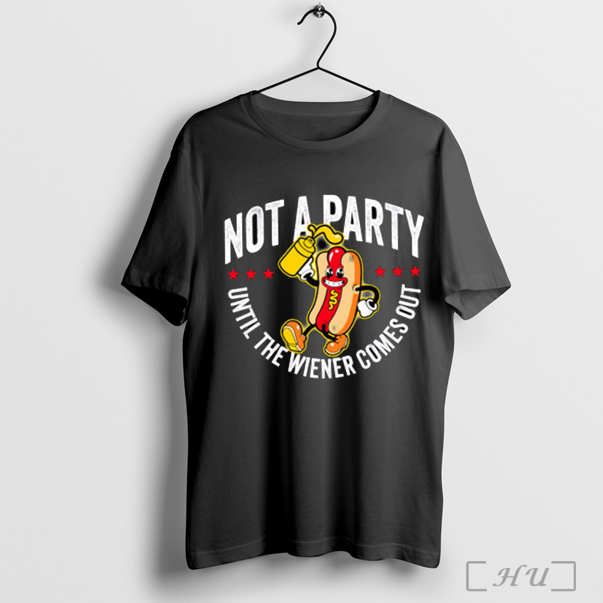 Not A Party Until The Wiener Comes Out T Shirt Sweatshirt