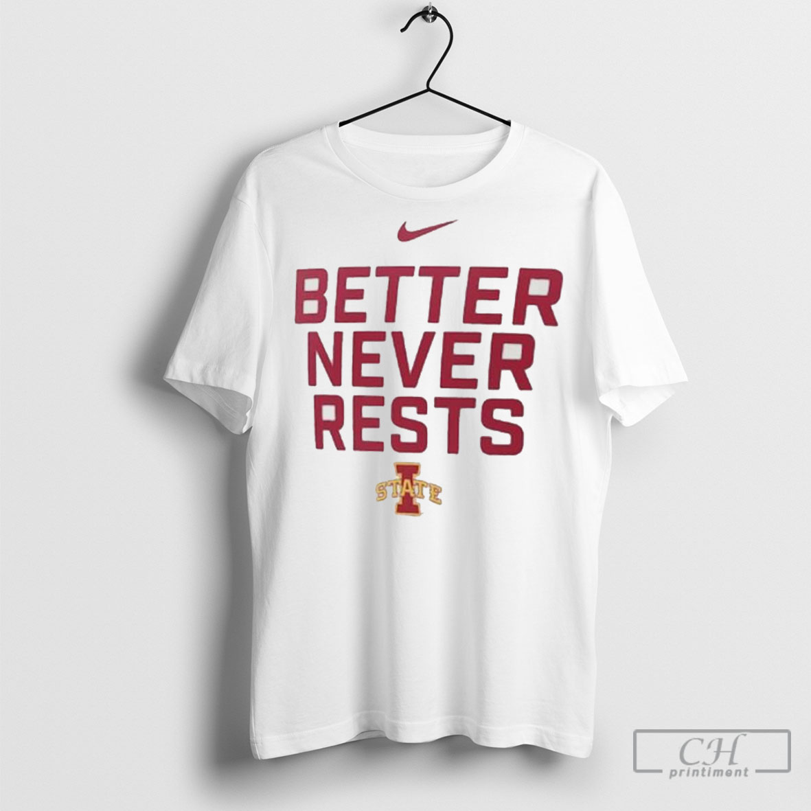 Official Better Never Rests Iowa State Cyclones Local Performance Tee Shirt Sweatshirt
