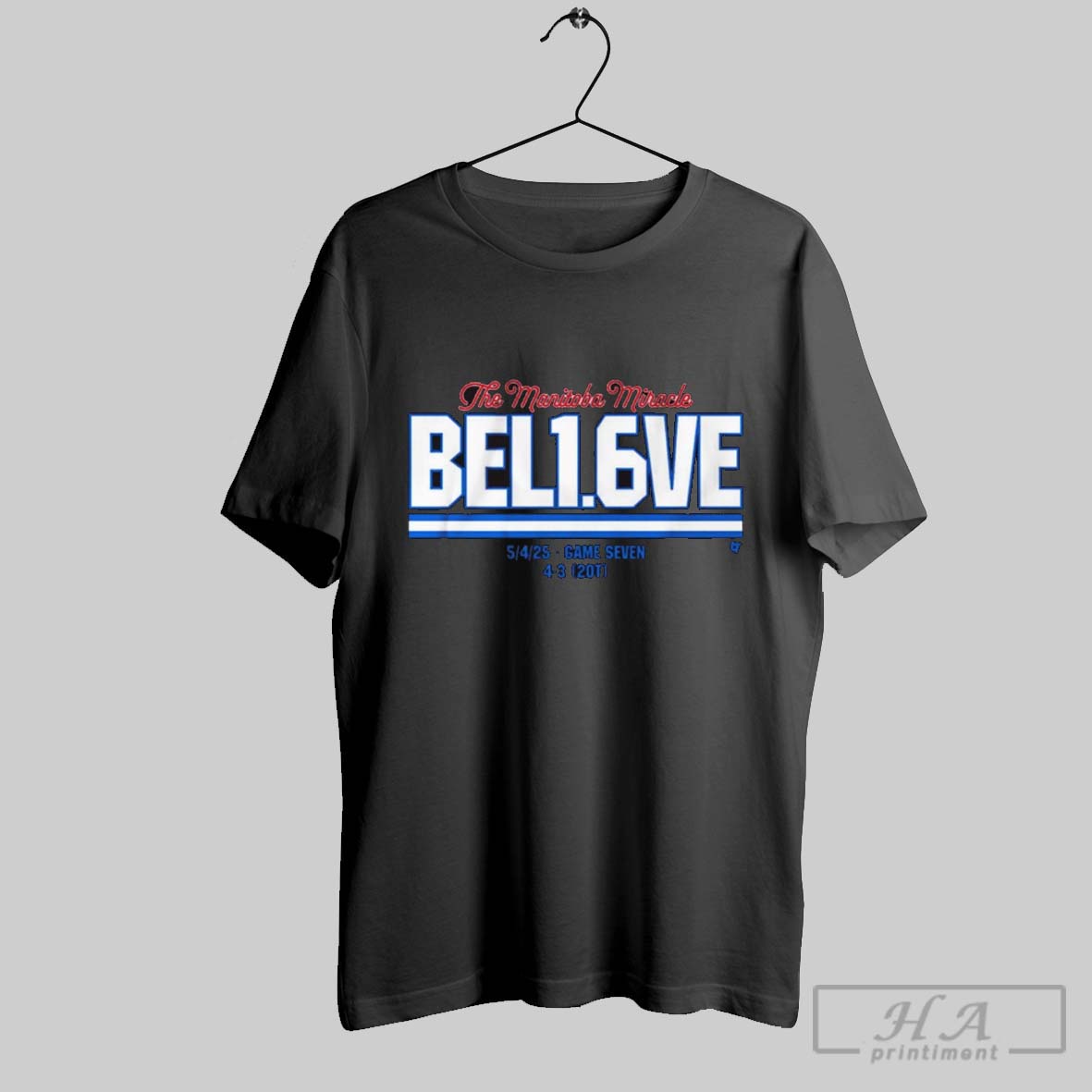 Official The Manitoba Miracle Believe In 1 6 Seconds Left 5 4 2025 Game Seven 4 3 20t T Shirt