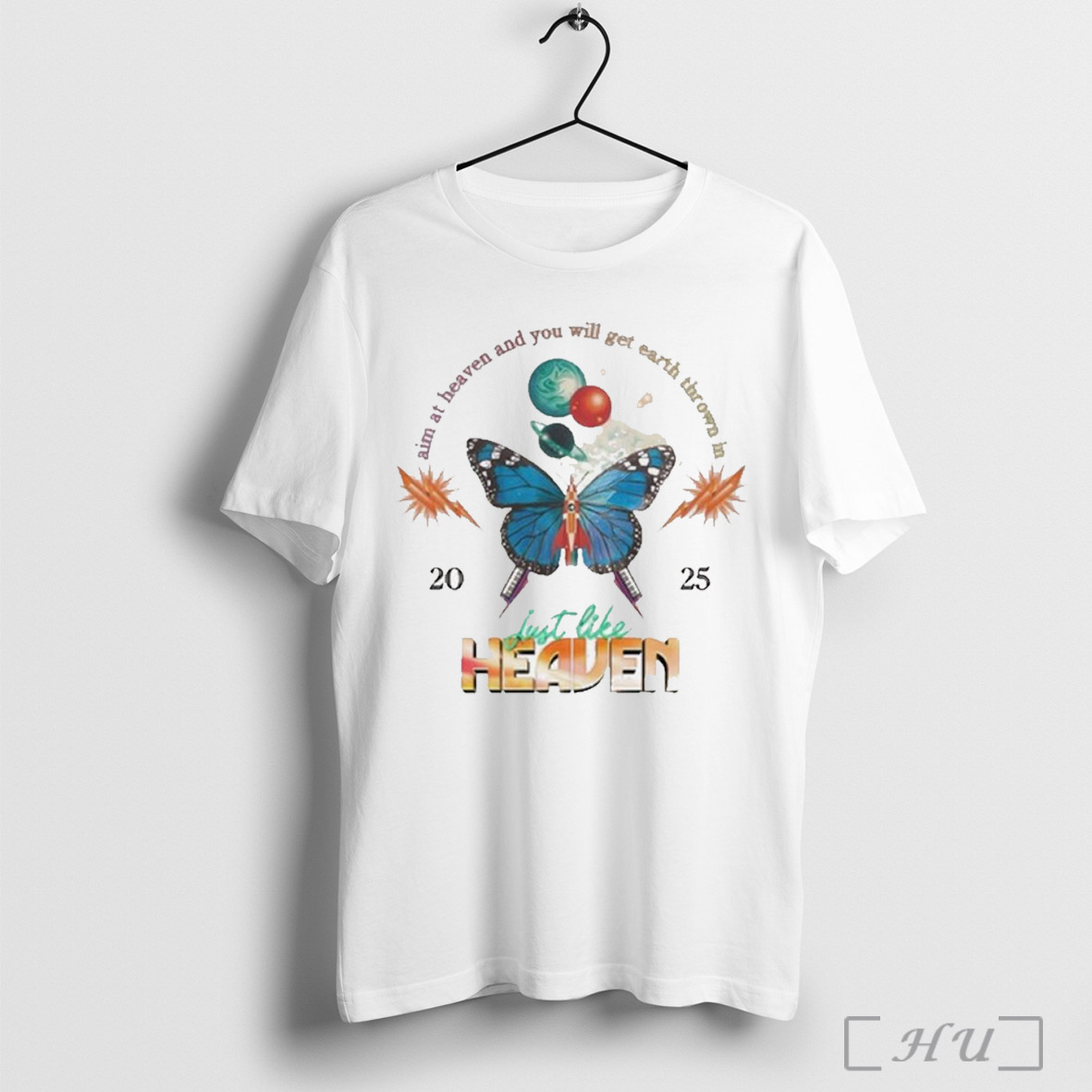 Officials Just Like Heaven Celestial Butterfly Lineup Aim At Heaven And You Will Get Earth Thrown In 2025 T Shirt Sweatshirt