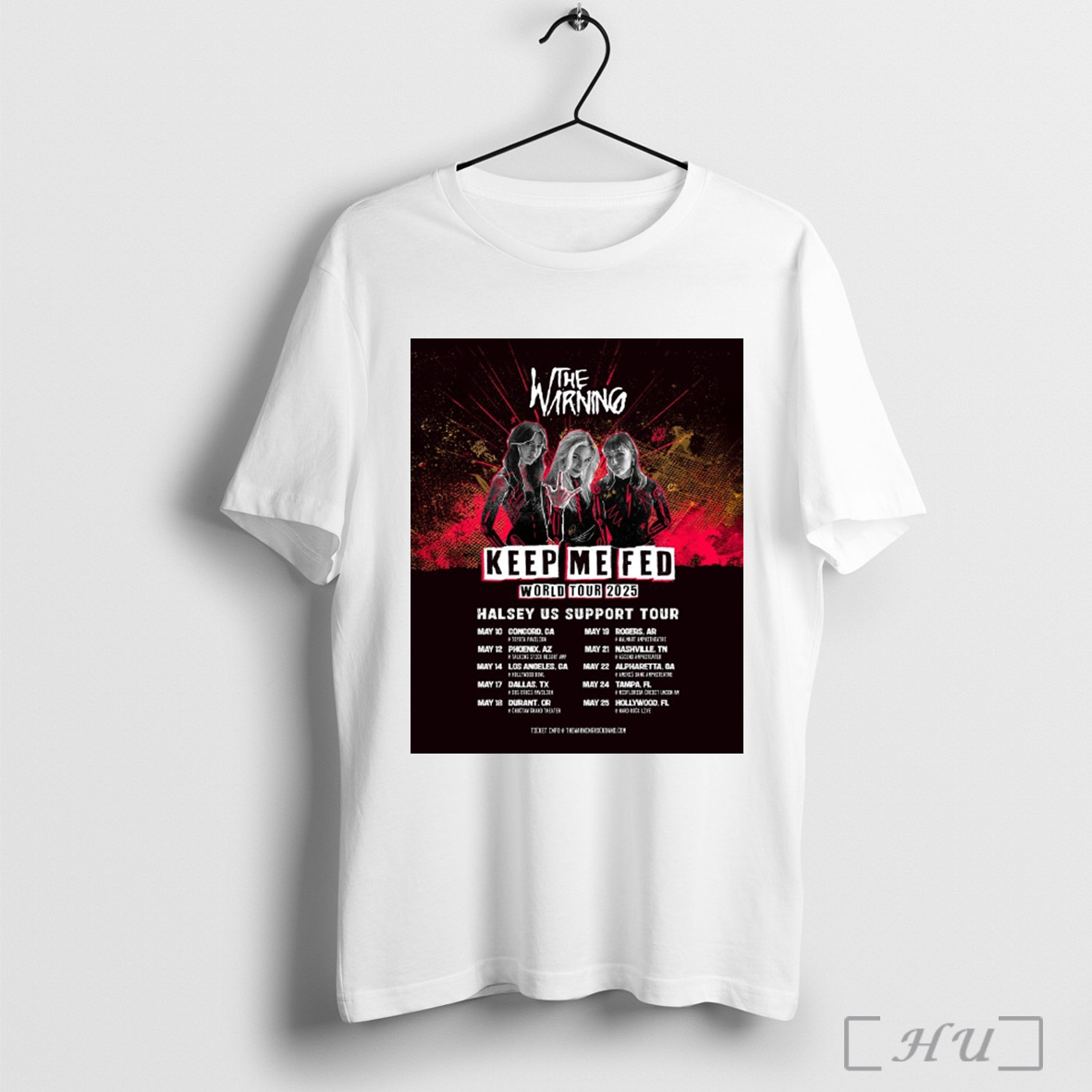 Officials The Warning Keep Me Fed World Tour 2025 Halsey Us Support Tour May 10 25 Poster T Shirt Sweatshirt