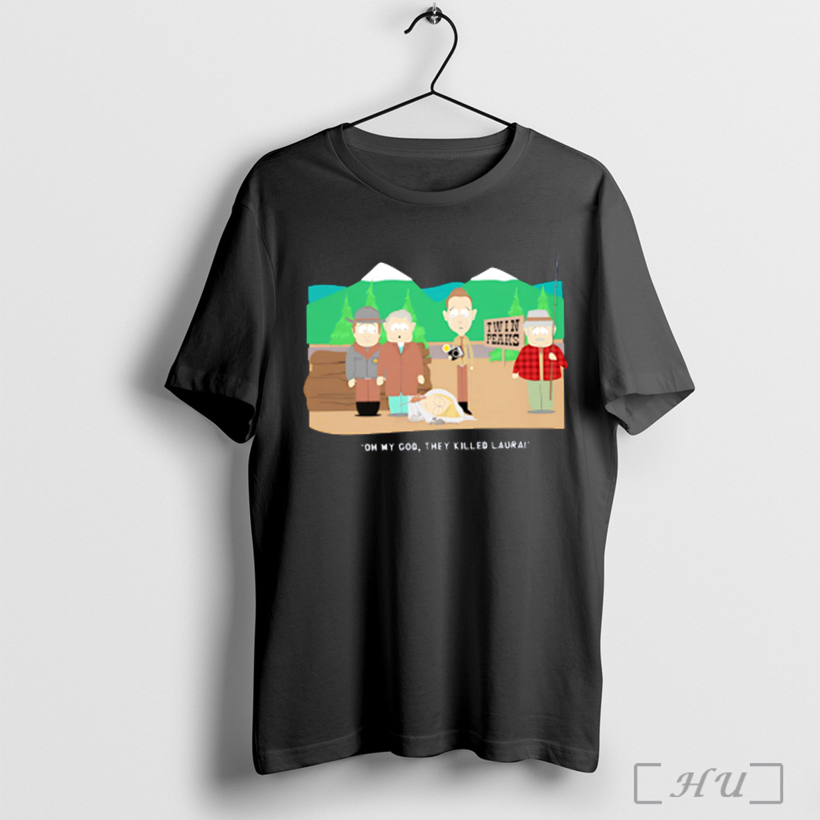 Oh My God They Killed Laura T Shirt Sweatshirt
