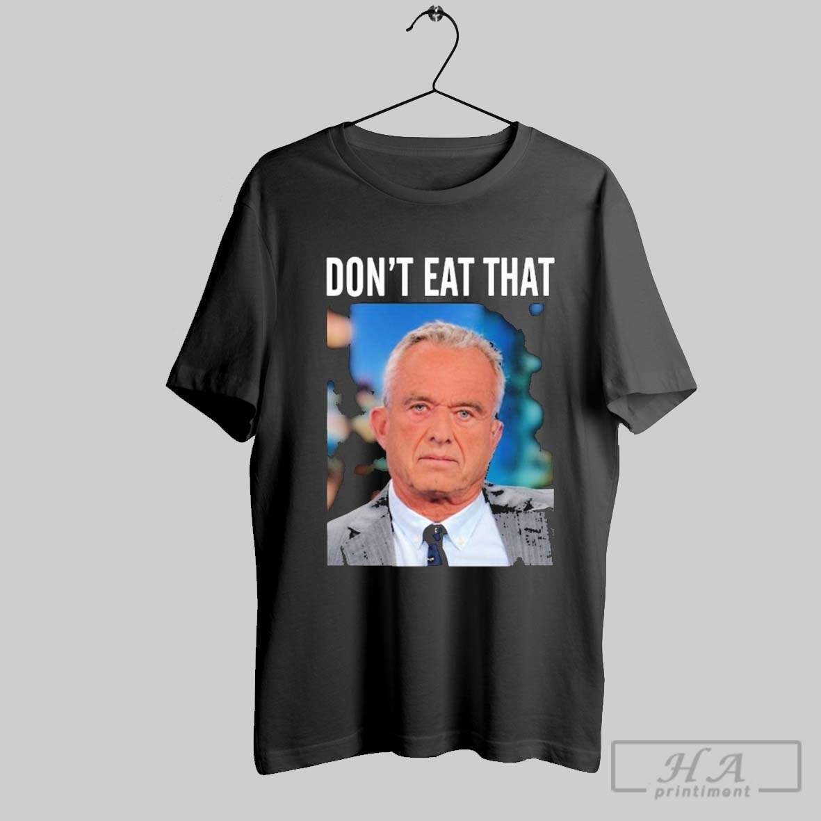 Robert F Kennedy Jr Jr Dont Eat That T Shirts