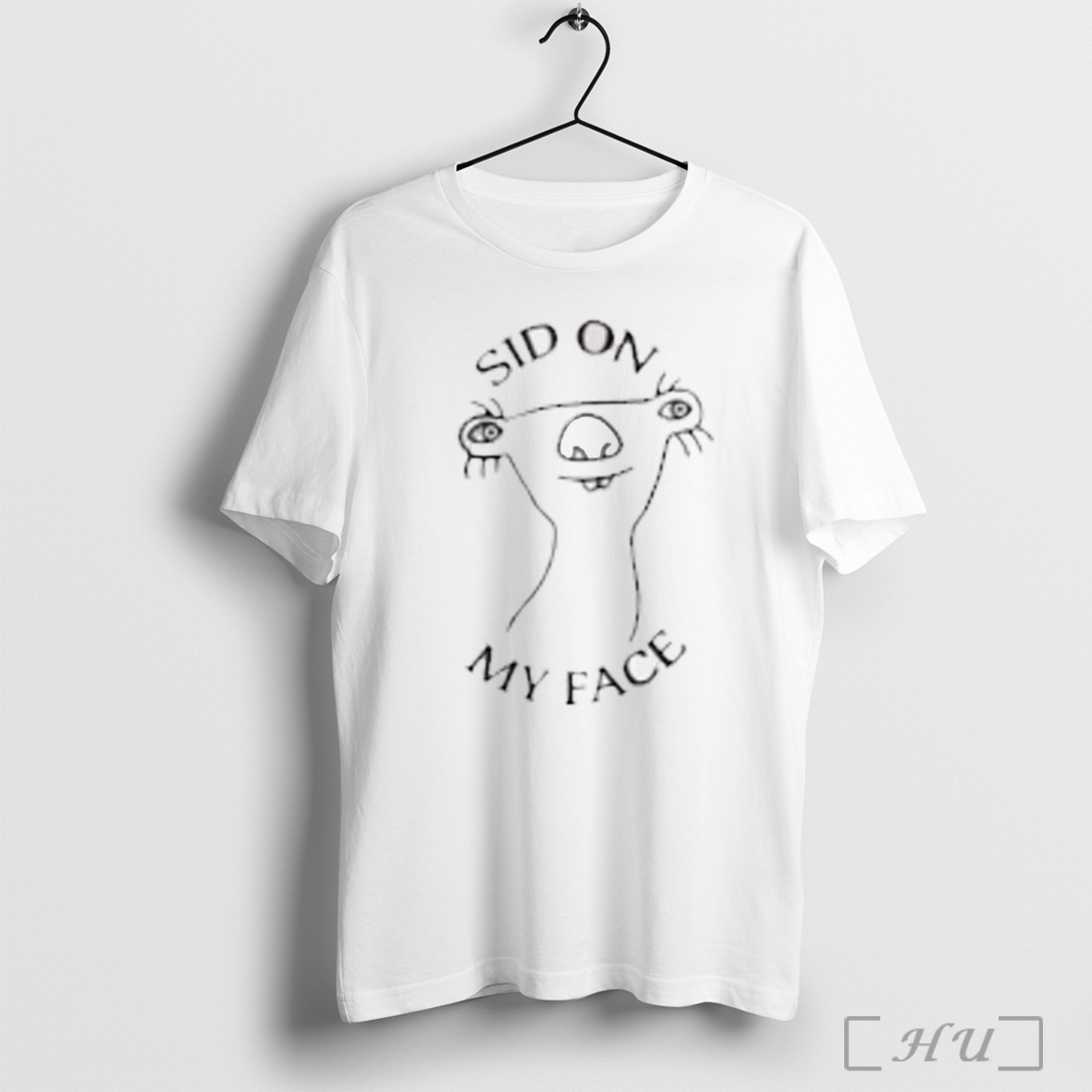 Sid On My Face T Shirt Sweatshirt