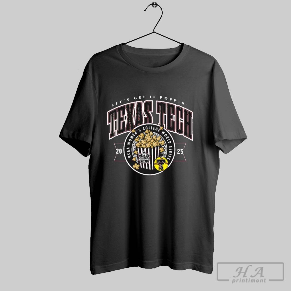 Texas Tech Red Raiders 2025 Softball College World Series Lets Get It Poppin T Shirts