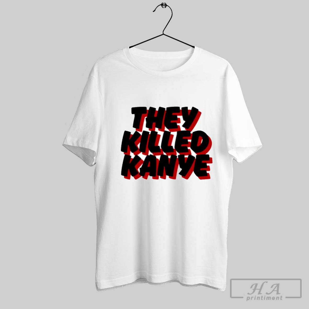 They Killed Kanye Shirt