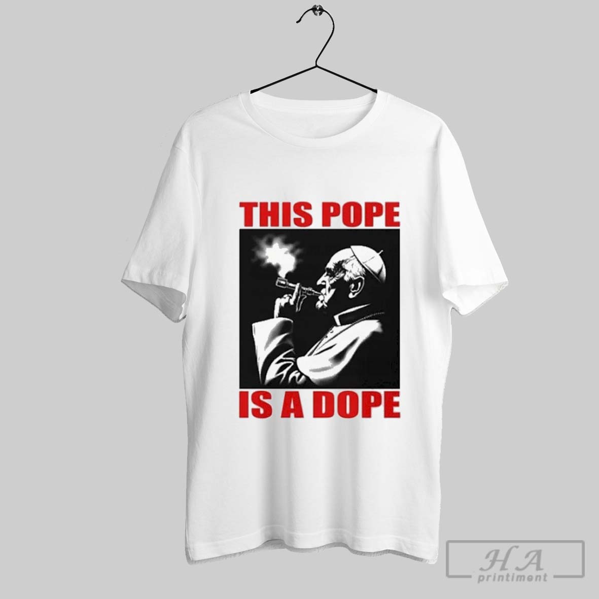 This Pope Is A Dope Pope Smoking T Shirts