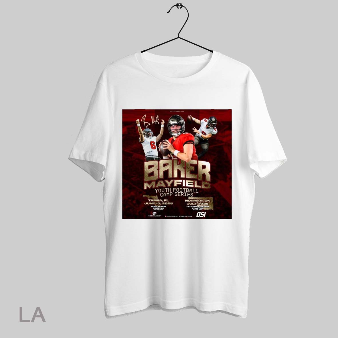 Top Baker Mayfield Youth Football Camp Series Tampa Fl June 13 Norman Ok July 2025 Signature Poster T Shirt Sweatshirt Hoodie Shirt