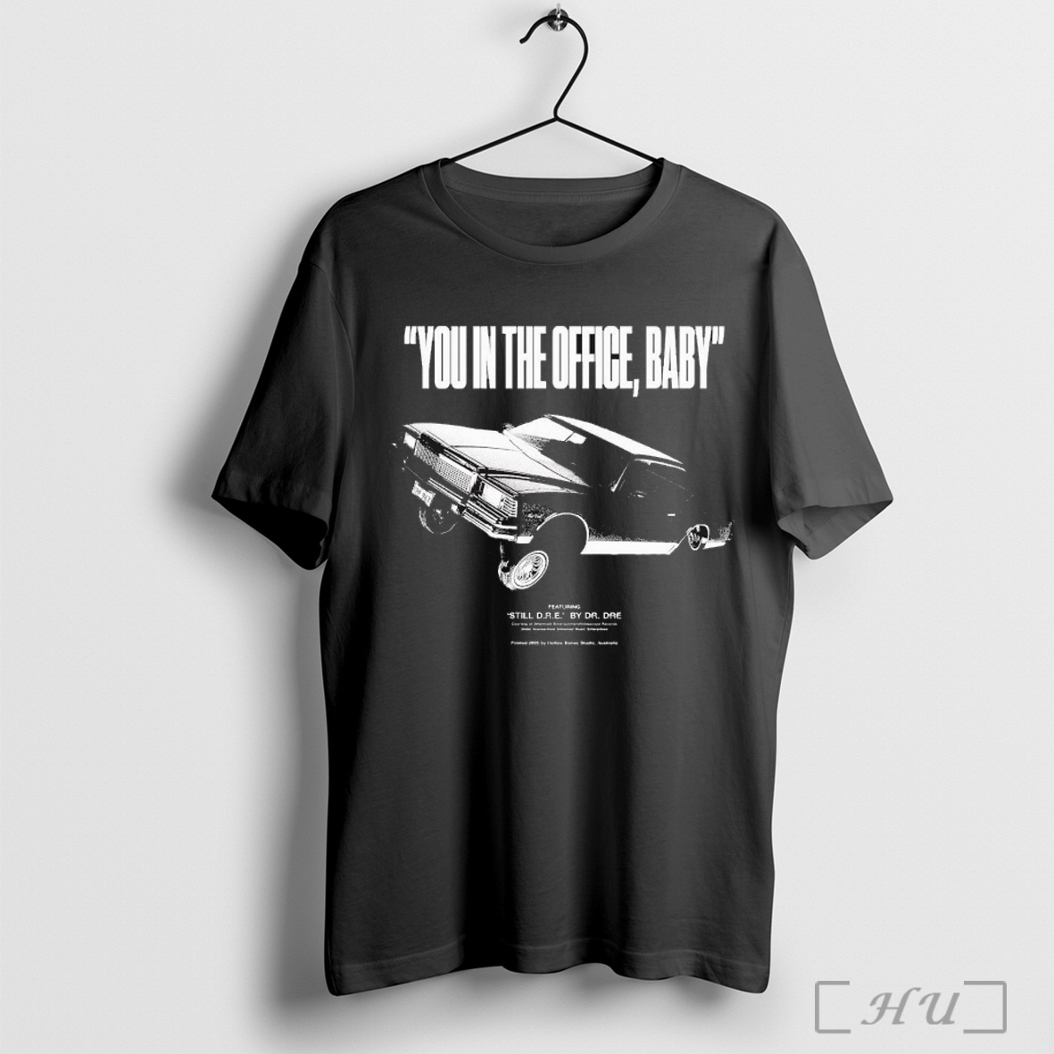 Training Day You In The Office Baby Still Dre By Dr Dre T Shirt Sweatshirt