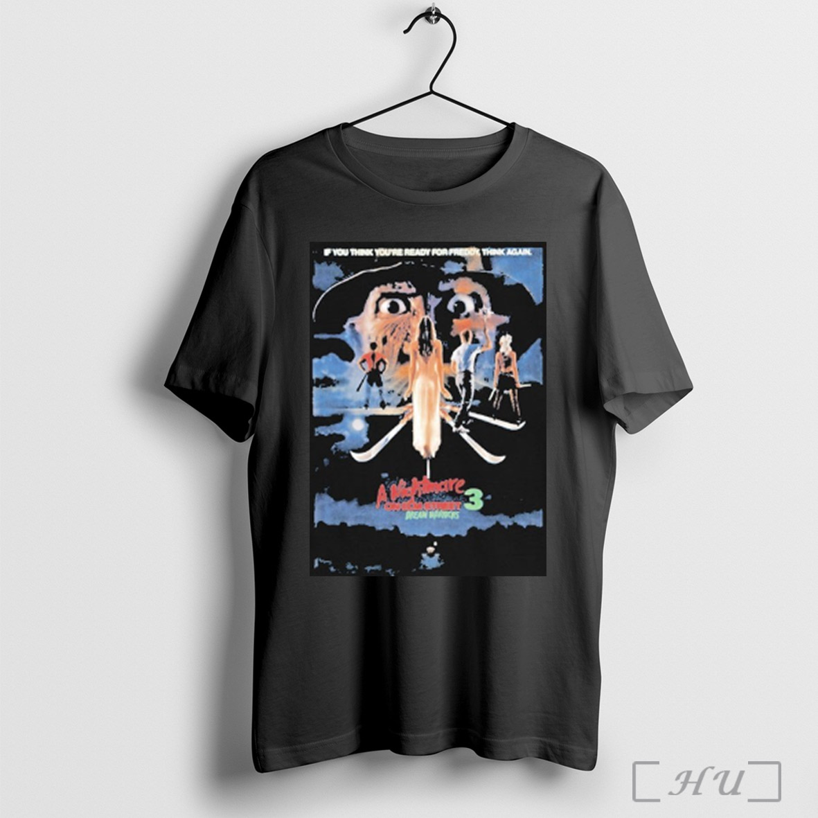 Trending A Nightmare On Elm Street Dream Warriors 3 If You Think Youre Ready For Freddy Think Again T Shirt Sweatshirt