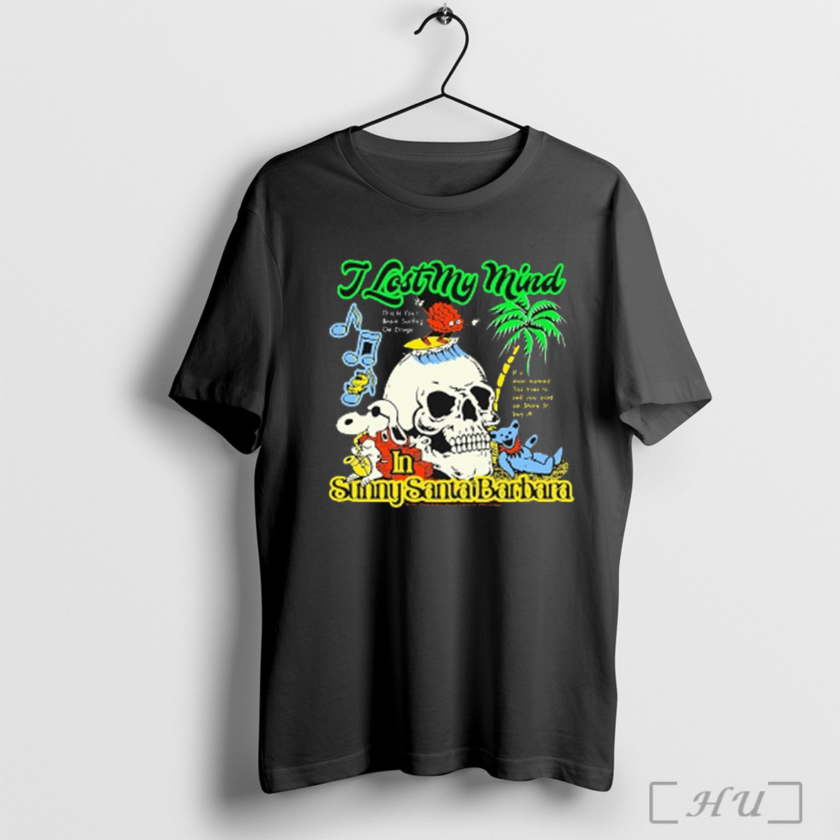 Trending I Lost My Mind Sunny Santa Barbara This Is Your Brain Surfing On Drugs If A Man Named Taz Tries To Sell You Acid On State St Buy It Skull Snoopy T Shirt Sweatshirt