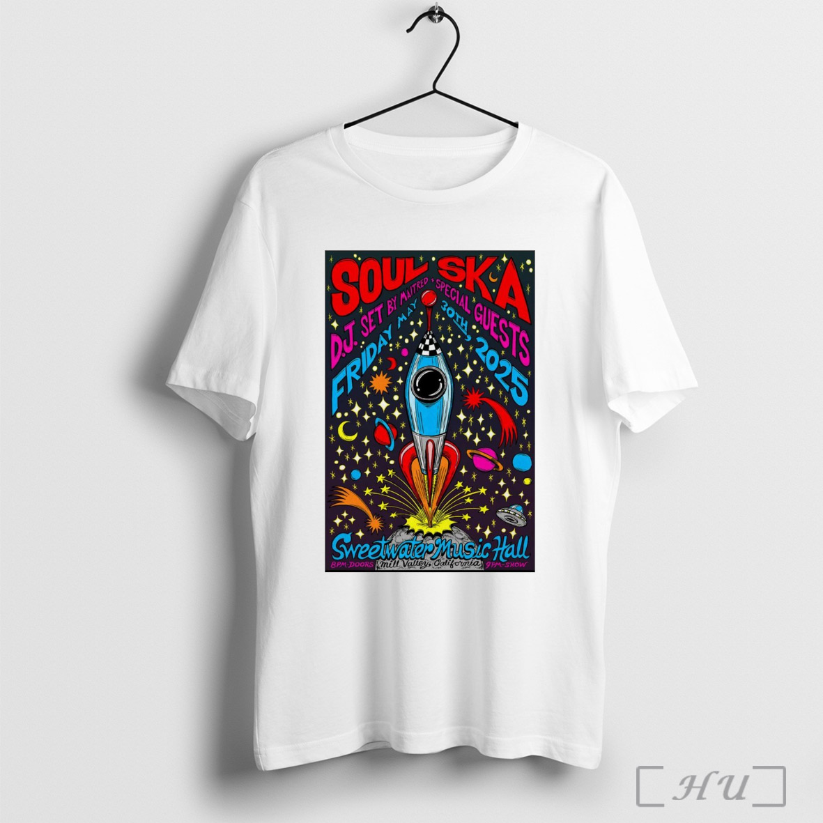 Trending Poster Soul Ska At Sweetwater Music Hall In Mill Valley Ca On May 30 2025 Tour T Shirt Sweatshirt