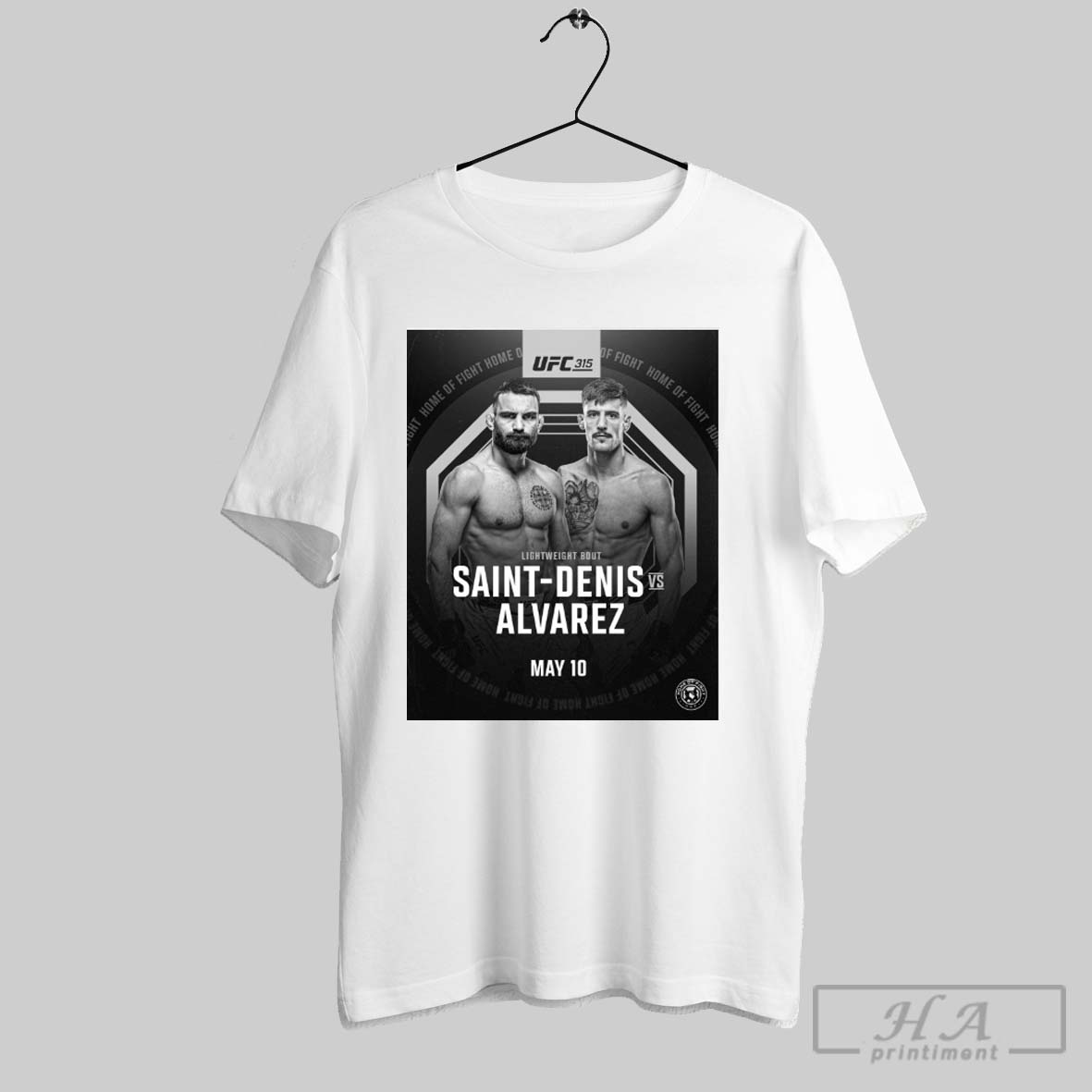 Ufc 315 Lightweight Bout Benoit Saint Denis Vs Joel Alvarez On May 10 2025 Home Of Fight Poster T Shirt