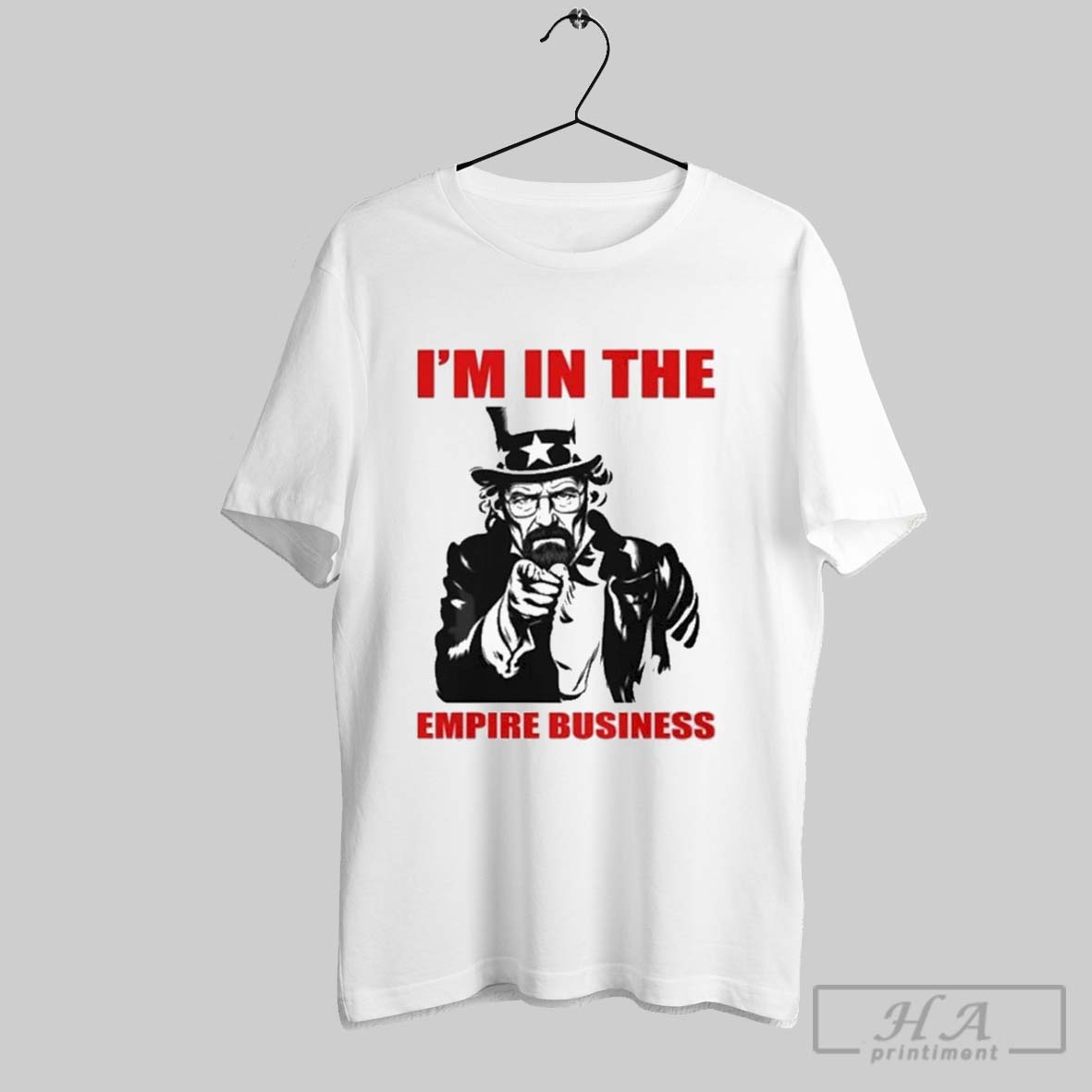 Uncle Sam Walter White Mr White In The Empire Business Business Tv Series Breaking T Shirts