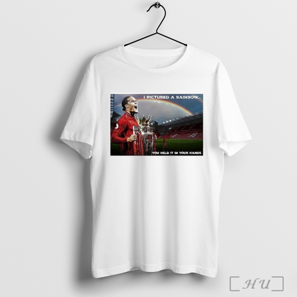 Virgil Van Dijk Liverpool I Pictured A Rainbow You Held It In Your Hands T Shirt Sweatshirt