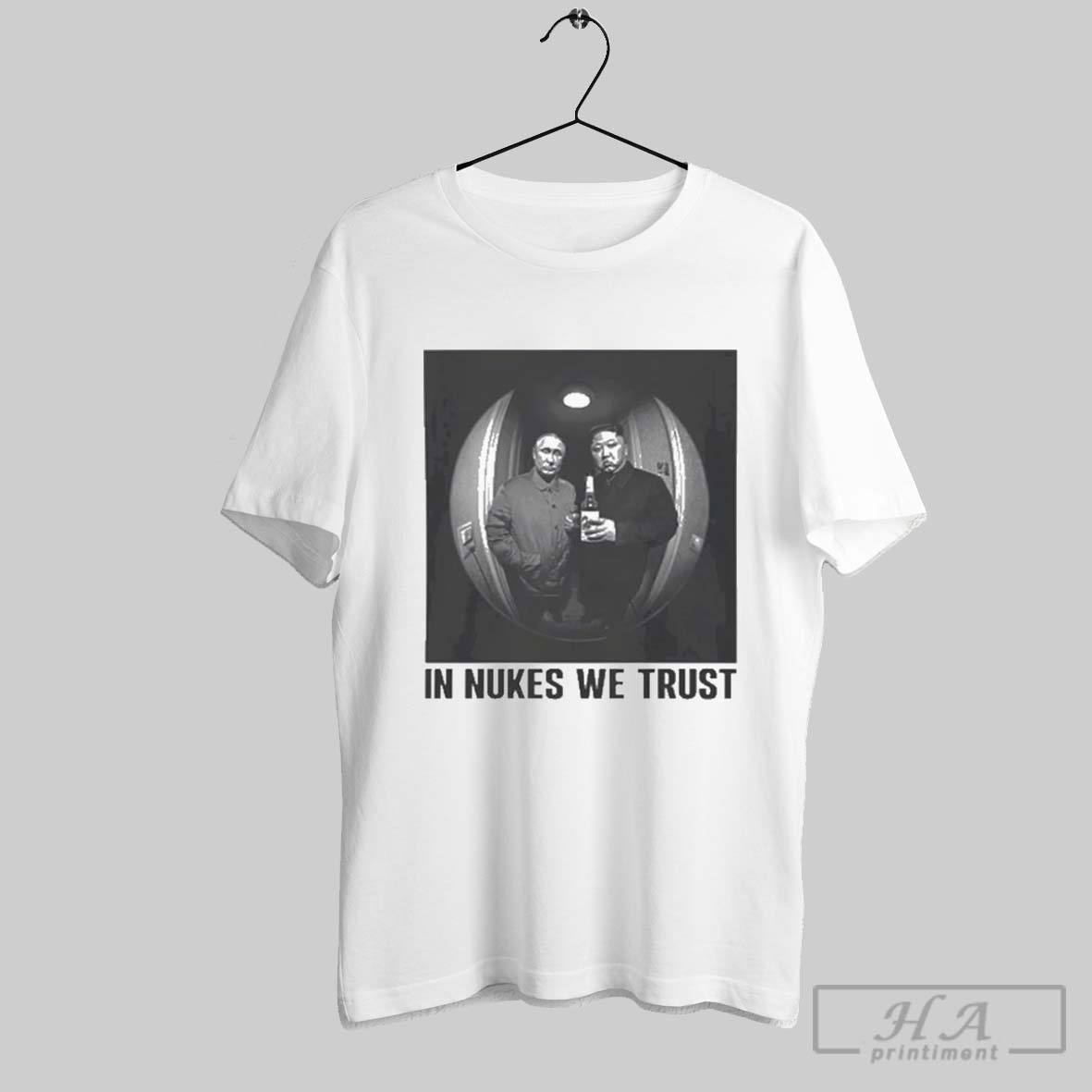 Vladimir Vladimirovich Putin And Kim Jong Un In Nukes We Trust T Shirts