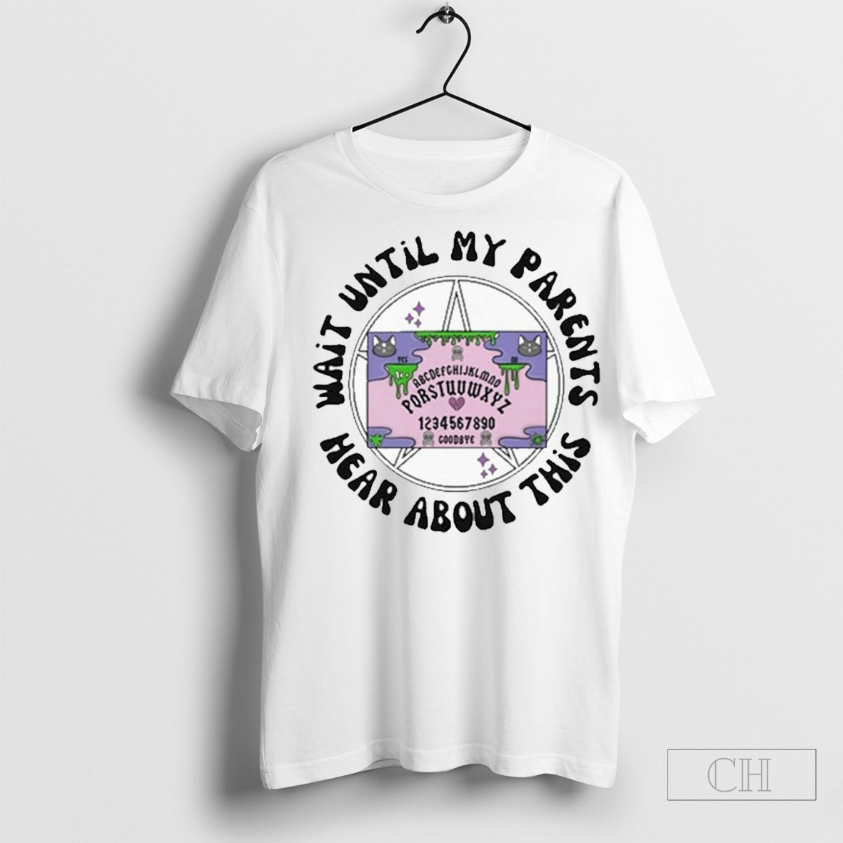 Wait Until My Parents Hear About This T Shir