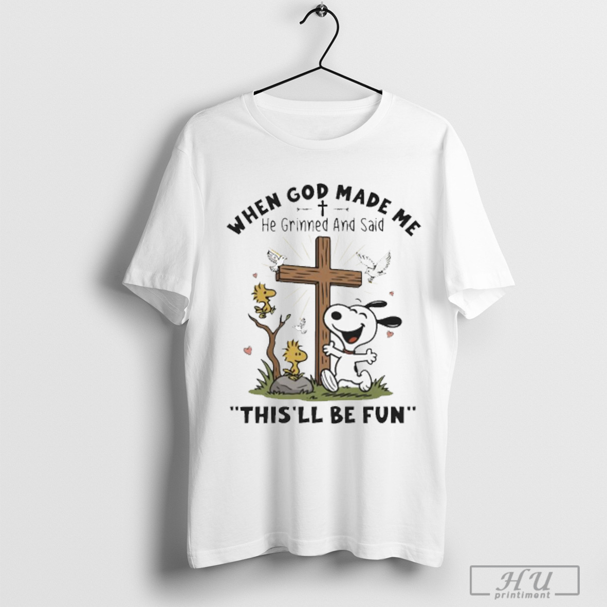When God Made Me Said Thisll Be Fun M510 Unisex T Shirt