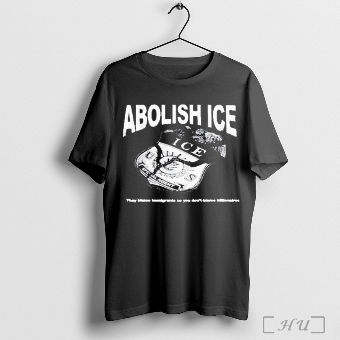 Abolish Ice They Blame Immigrants So You Dont Blame Billionaires T Shirt Sweatshirt