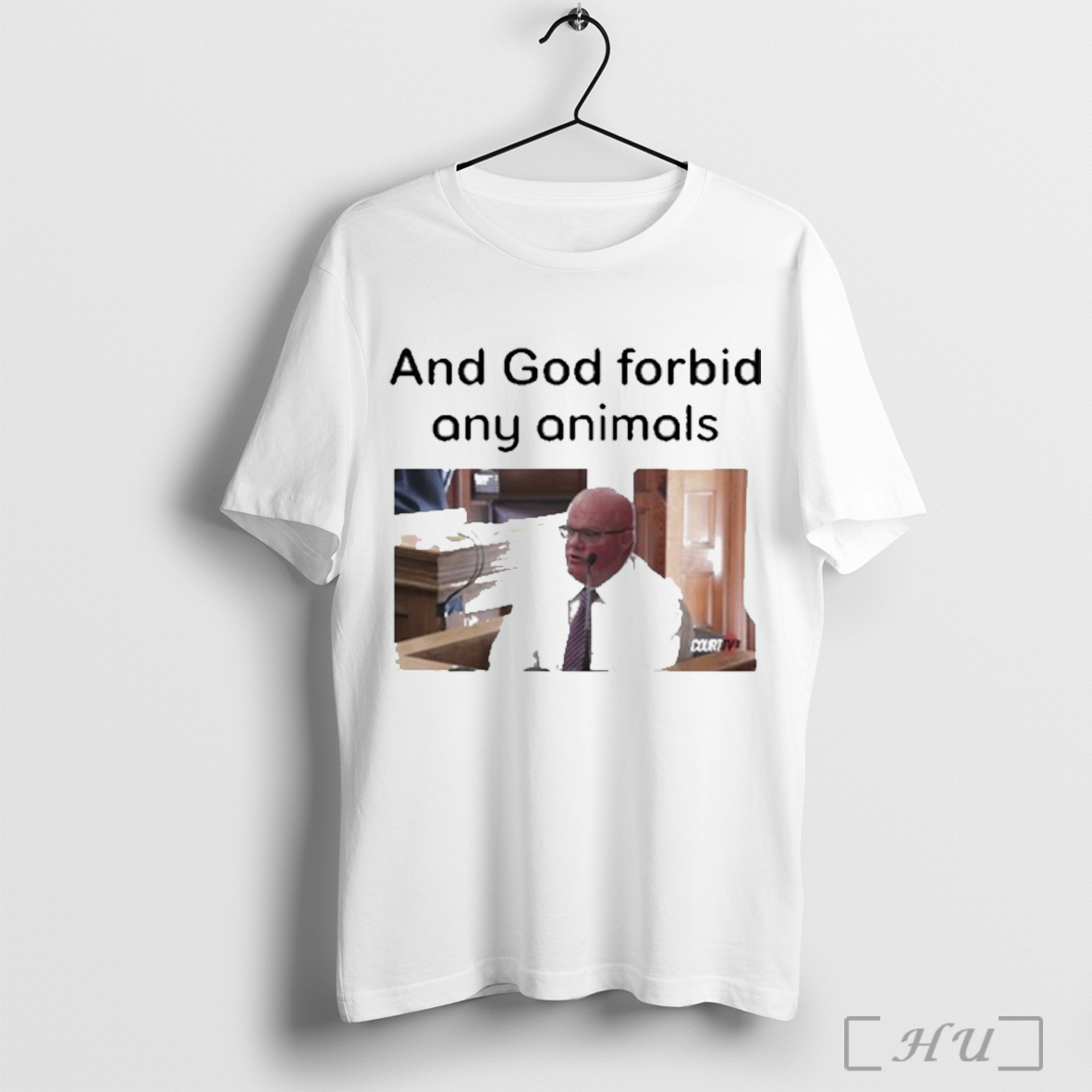 And God Forbid Any Animals T Shirt Sweatshirt