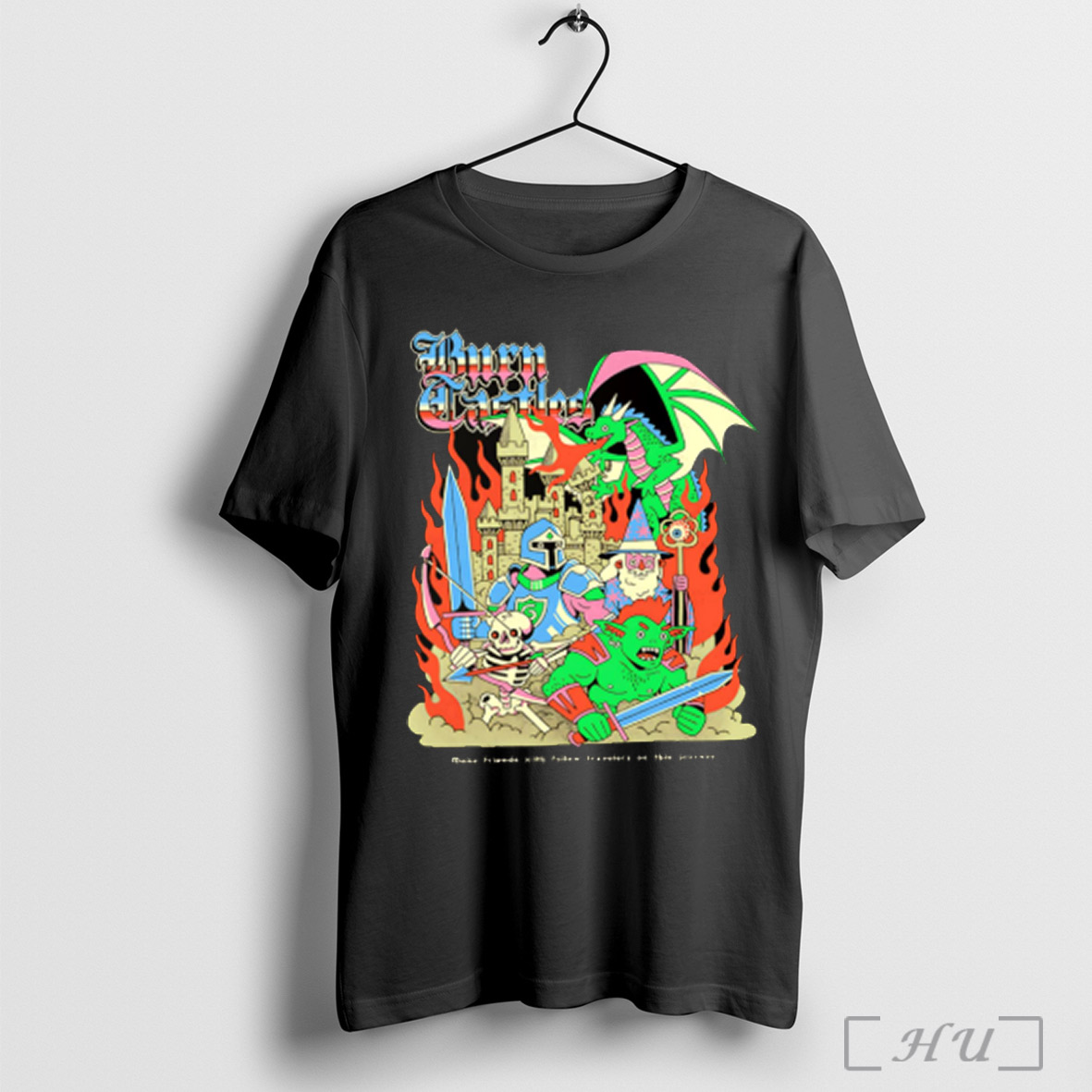 Burn Castles Make Friends With Fellow Travelers On This Journey T Shirt Sweatshirt
