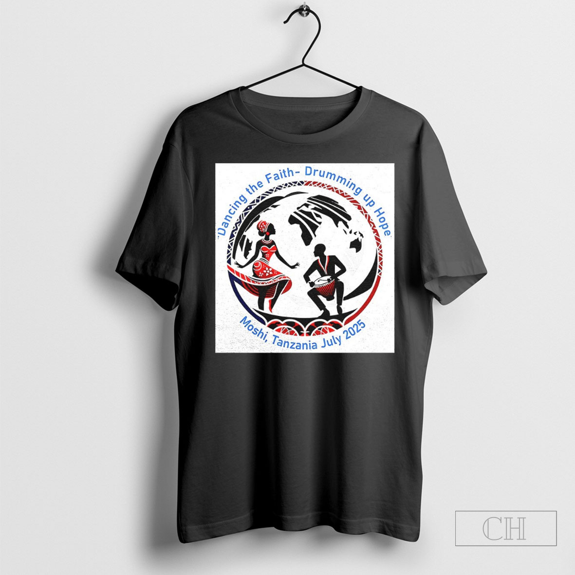 Dancing The Faith Drumming Up Hope Moshi Tanzania July 2025 Shirt