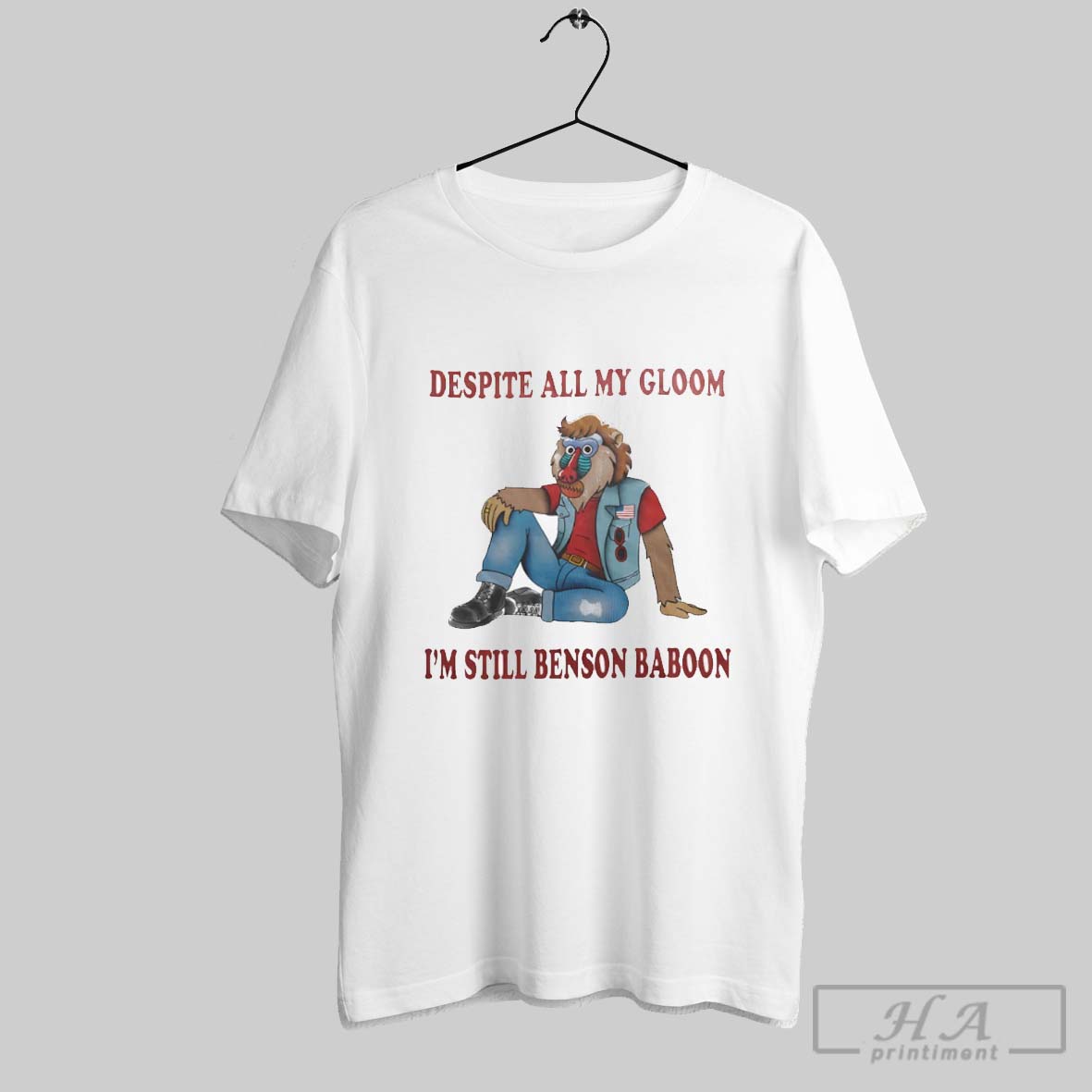 Despite All My Gloom Im Still Benson Baboon Shirt