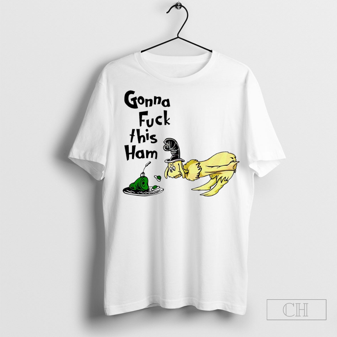 Dr Seuss Gonna Fuck This Ham Shirt