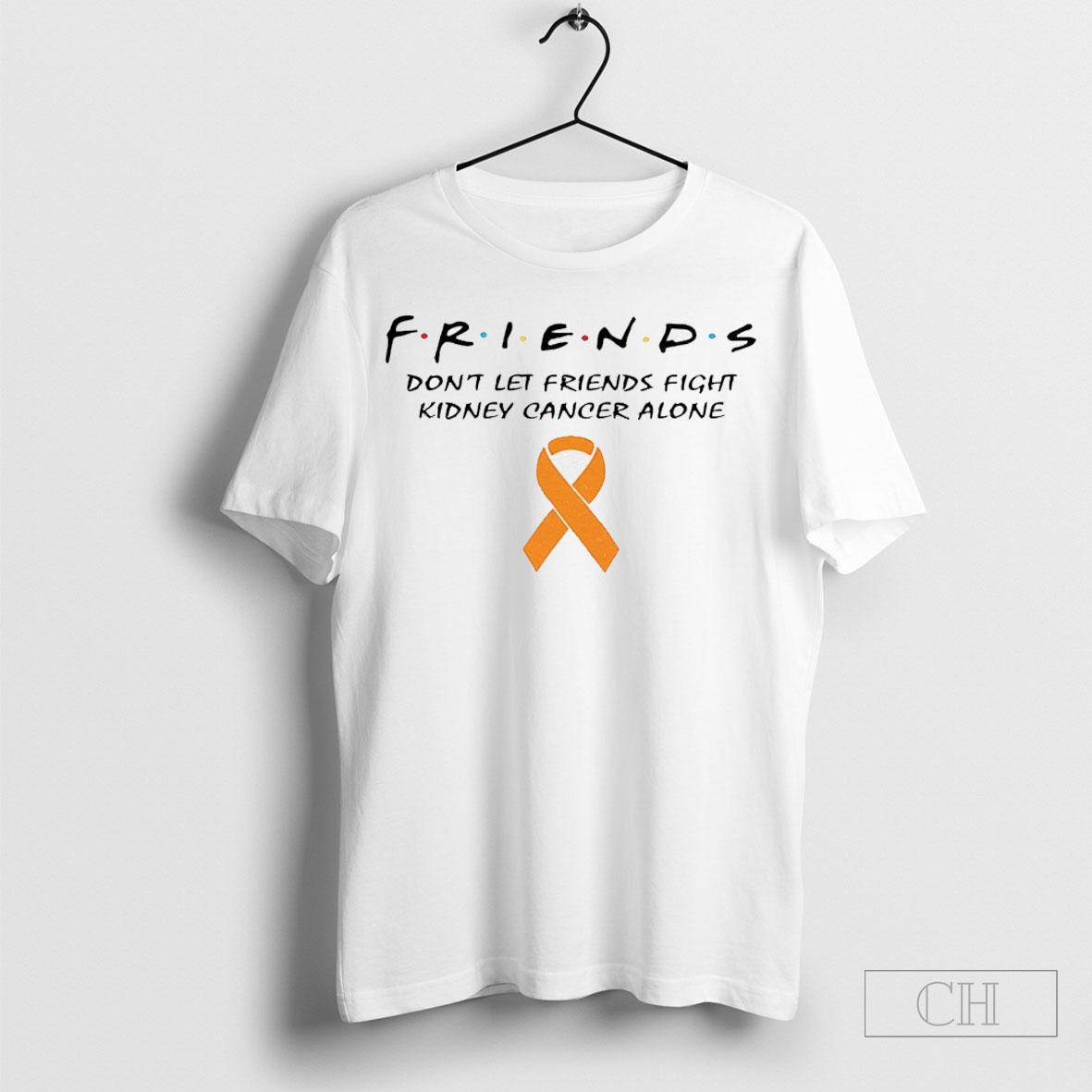 Friends Shirt Dont Let Friends Fight Kidney Cancer Alone Shirt