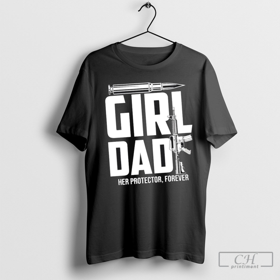 Girl Dad Her Protector Forever Gun T Shirt Sweatshirt
