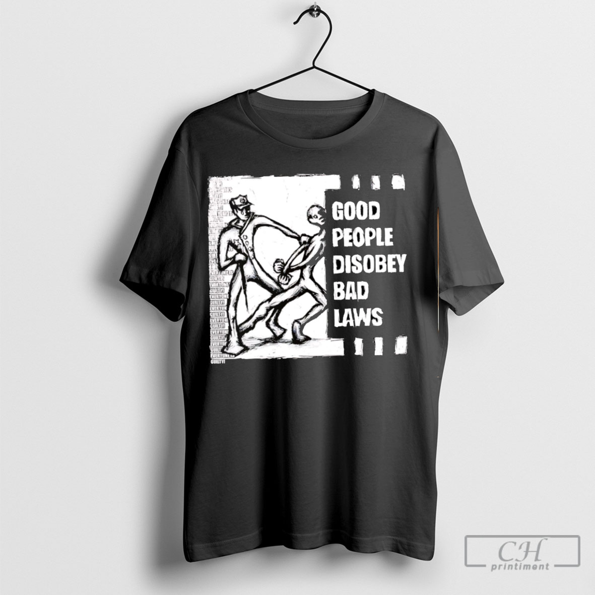 Good People Disobey Bad Laws T Shirt Sweatshirt