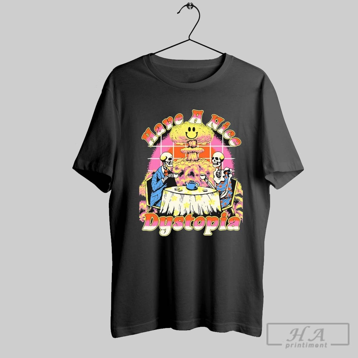 Have A Nice Dystopia Skeleton T Shirts