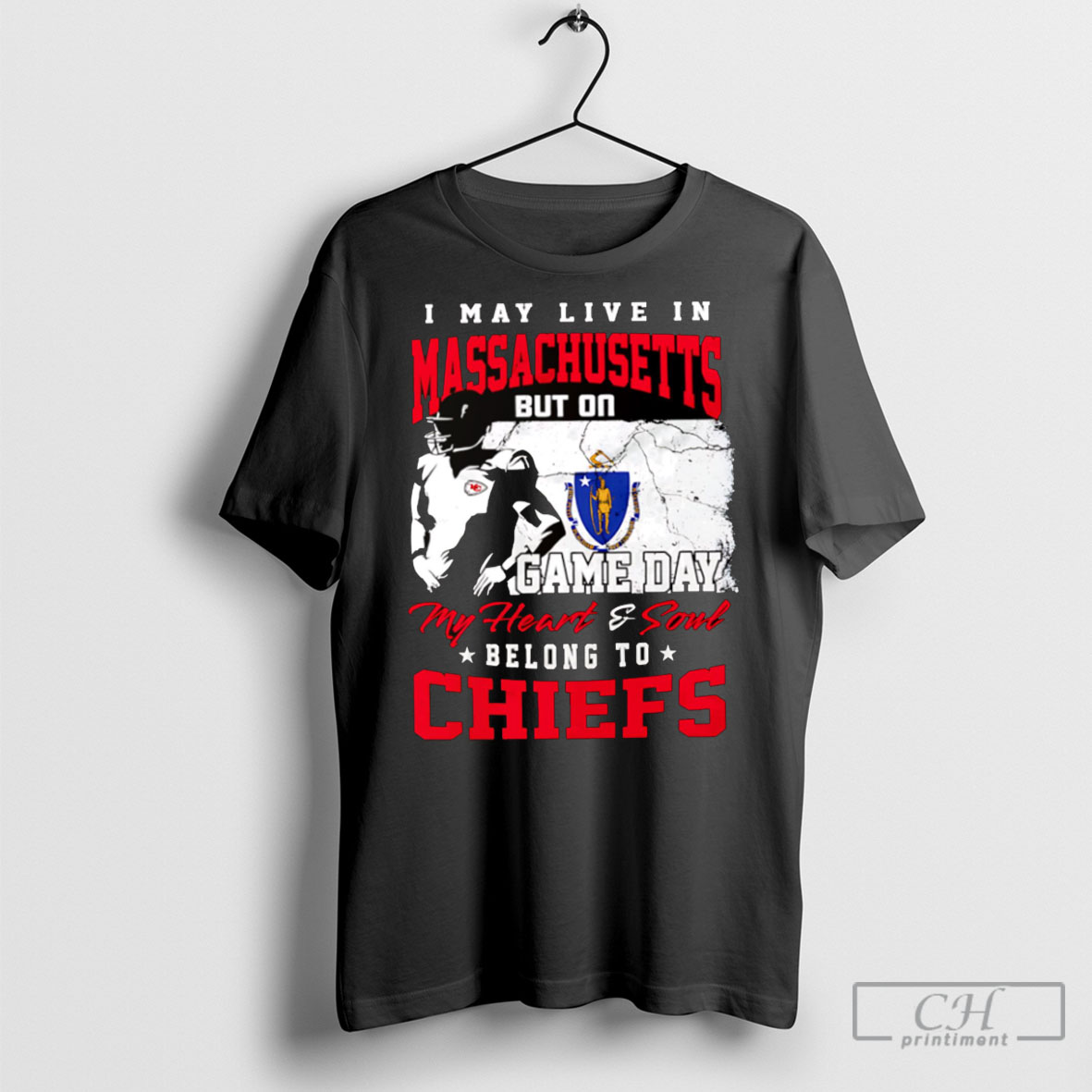 I May Live In Massachusetts But On Game Day My Heart And Soul Belong To Chiefs T Shirt Sweatshirt