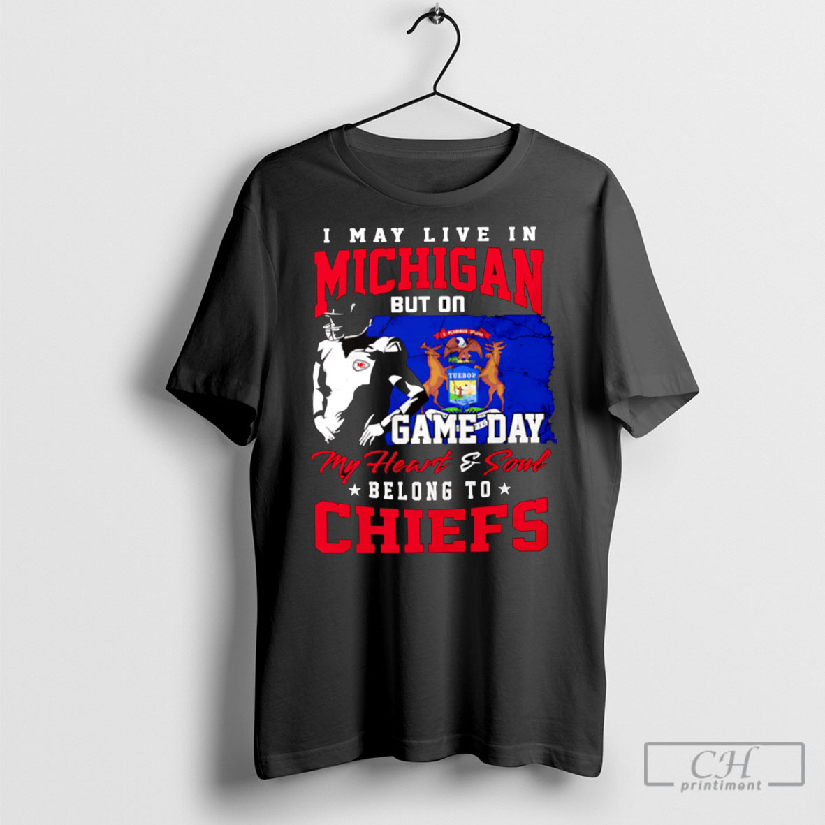 I May Live In Michigan But On Game Day My Heart And Soul Belong To Chiefs T Shirt Sweatshirt