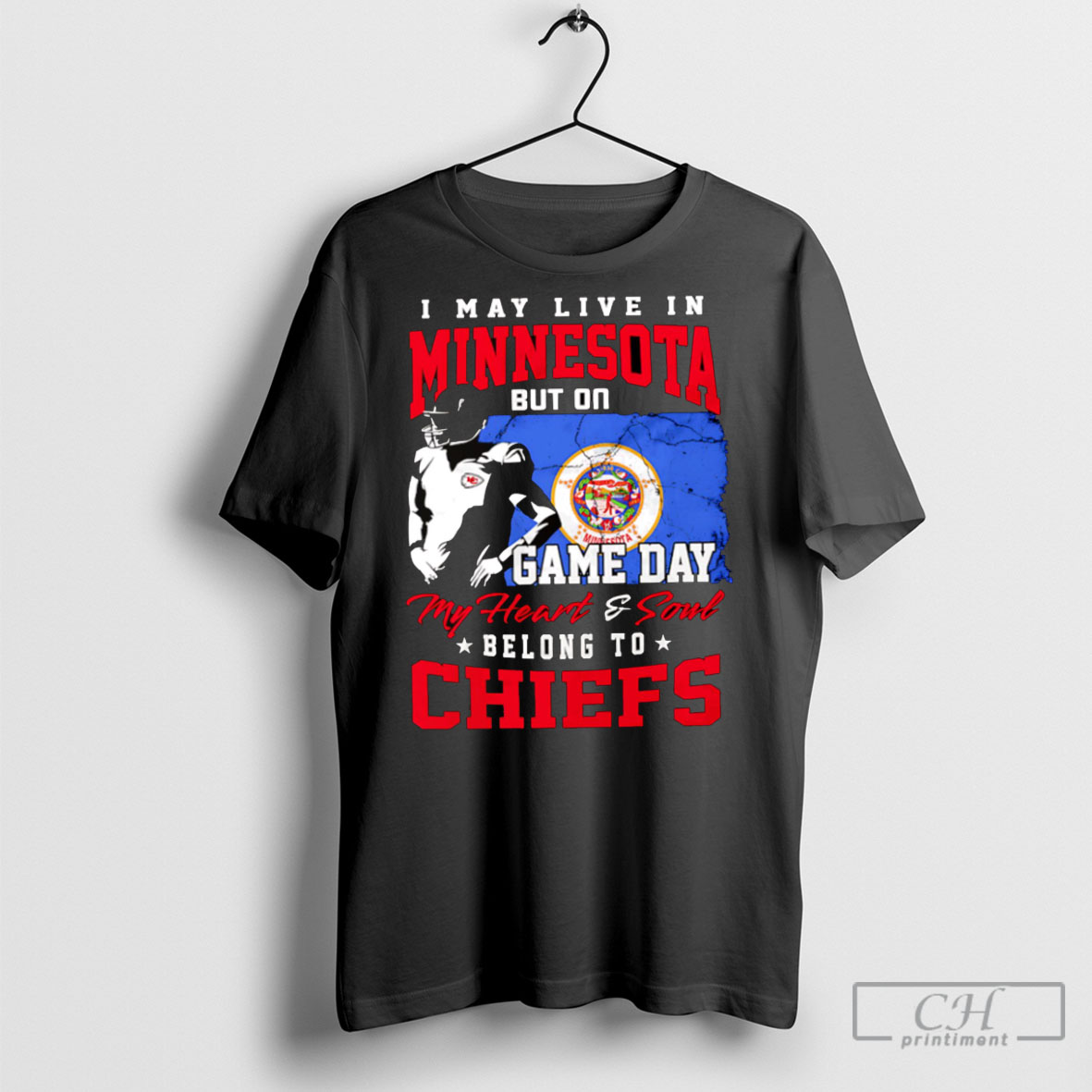 I May Live In Minnesota But On Game Day My Heart And Soul Belong To Chiefs T Shirt Sweatshirt