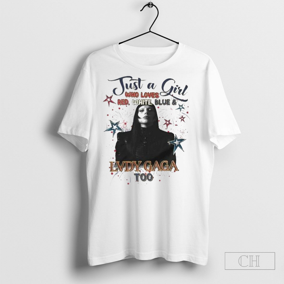 Just A Girl Who Loves Red White Blue And Lady Gaga Too 2025 T Shirt