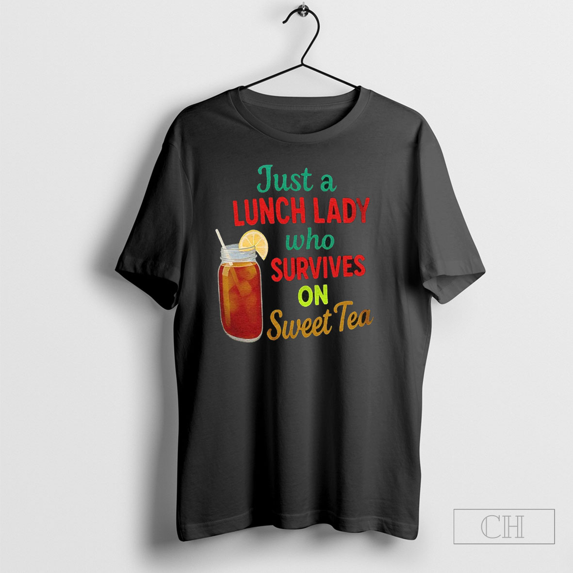 Just Lunch Lady Who Survives On Sweet Tea Shirt