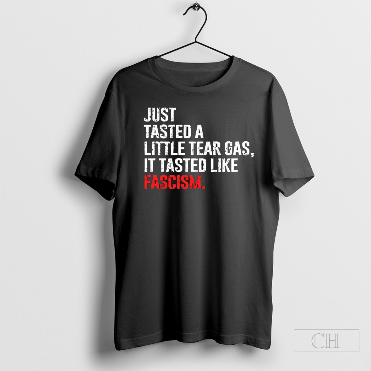 Just Tasted A Little Tear Gas It Tasted Like Fascism Shirt