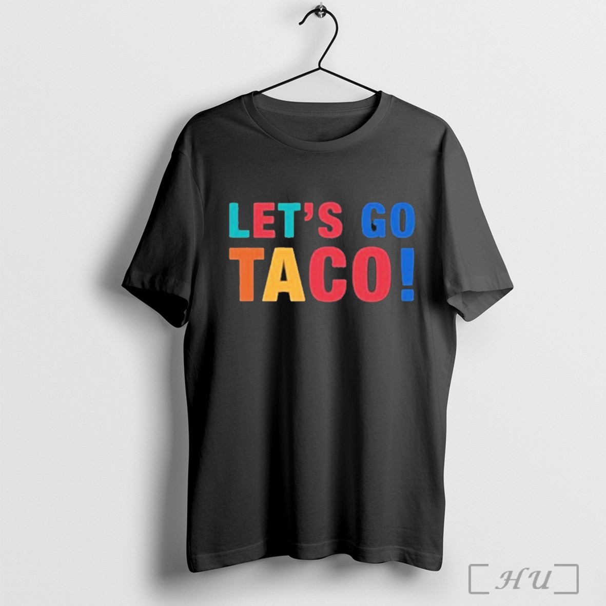 Lets Go Taco Funny T Shirt Sweatshirt