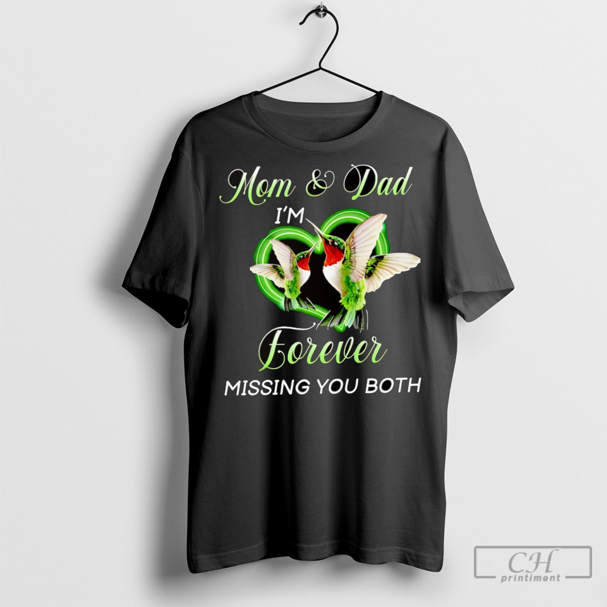 Mom And Dad Im Forever Missing You Both T Shirt