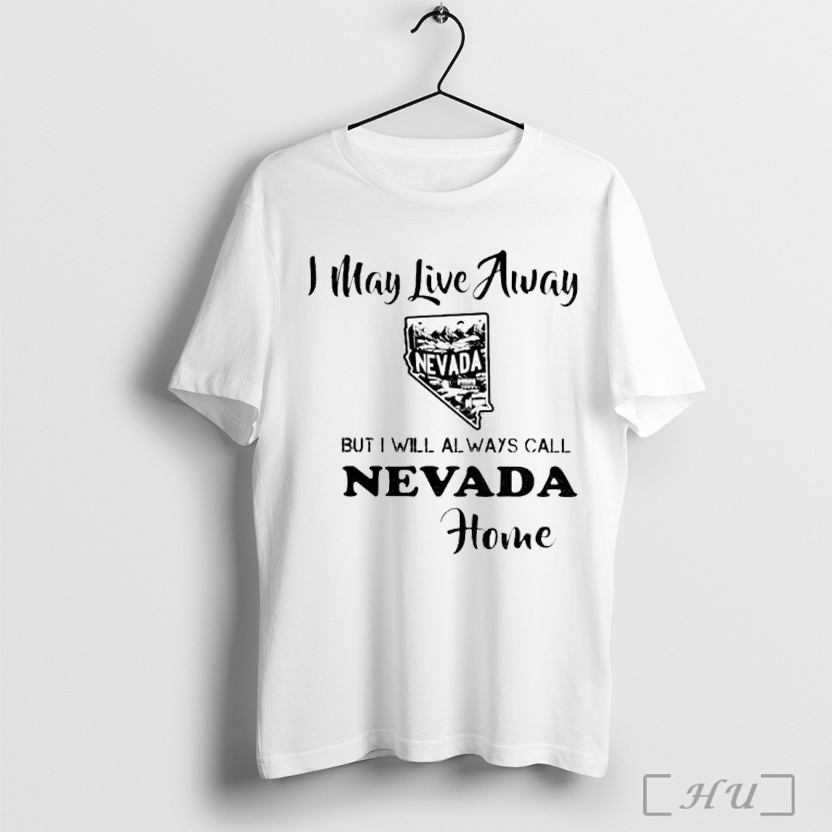 Officials I May Live Always But I Will Always Call Nevada Home T Shirt Sweatshirt