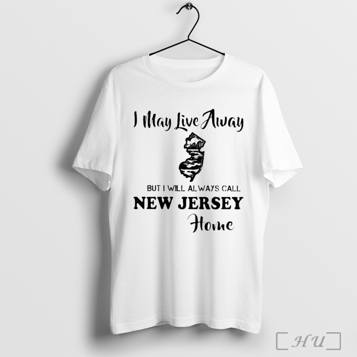 Officials I May Live Always But I Will Always Call New Jersey Home T Shirt Sweatshirt