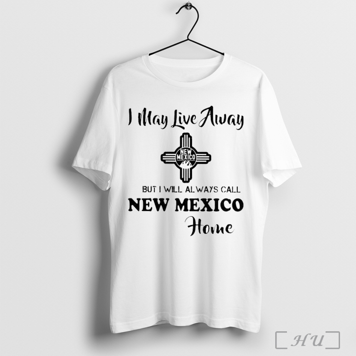 Officials I May Live Always But I Will Always Call New Mexico Home T Shirt Sweatshirt