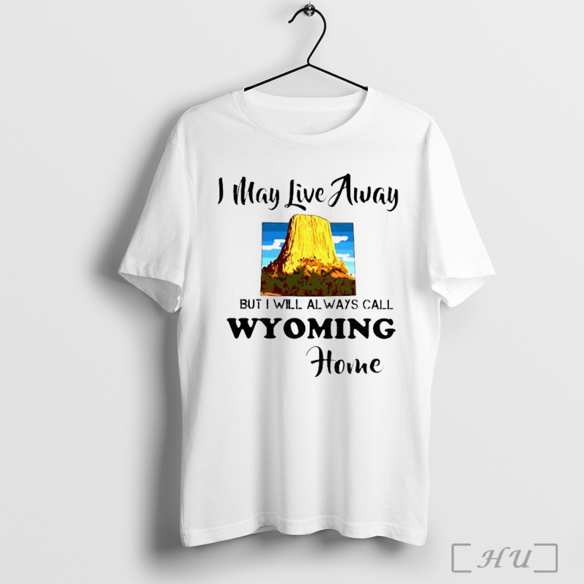 Officials I May Live Always But I Will Always Call Wyoming Home T Shirt Sweatshirt