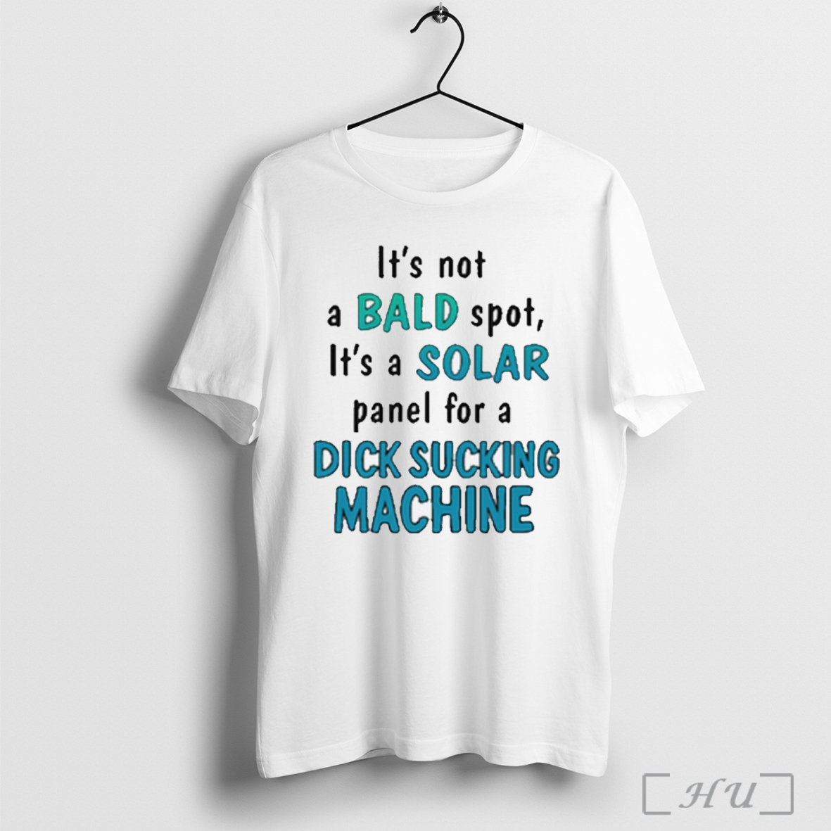 Officials Its Not A Bald Spot Its A Solar Panel For A Dick Sucking Machine T Shirt Sweatshirt