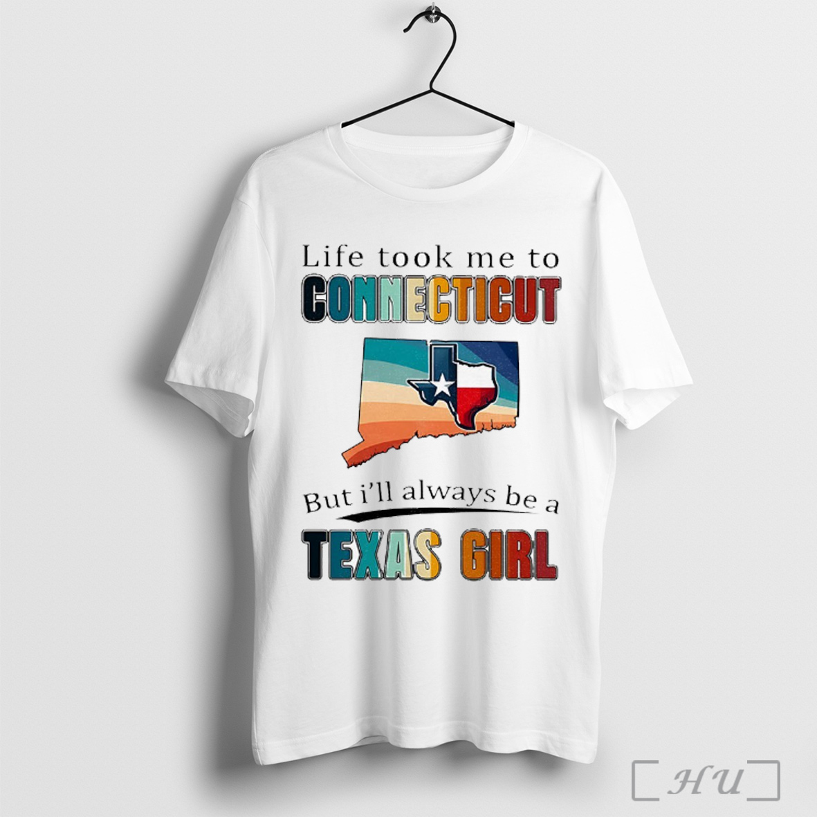 Officials Life Took Me To Connecticut But Ill Always Be A Texas Girl T Shirt Sweatshirt