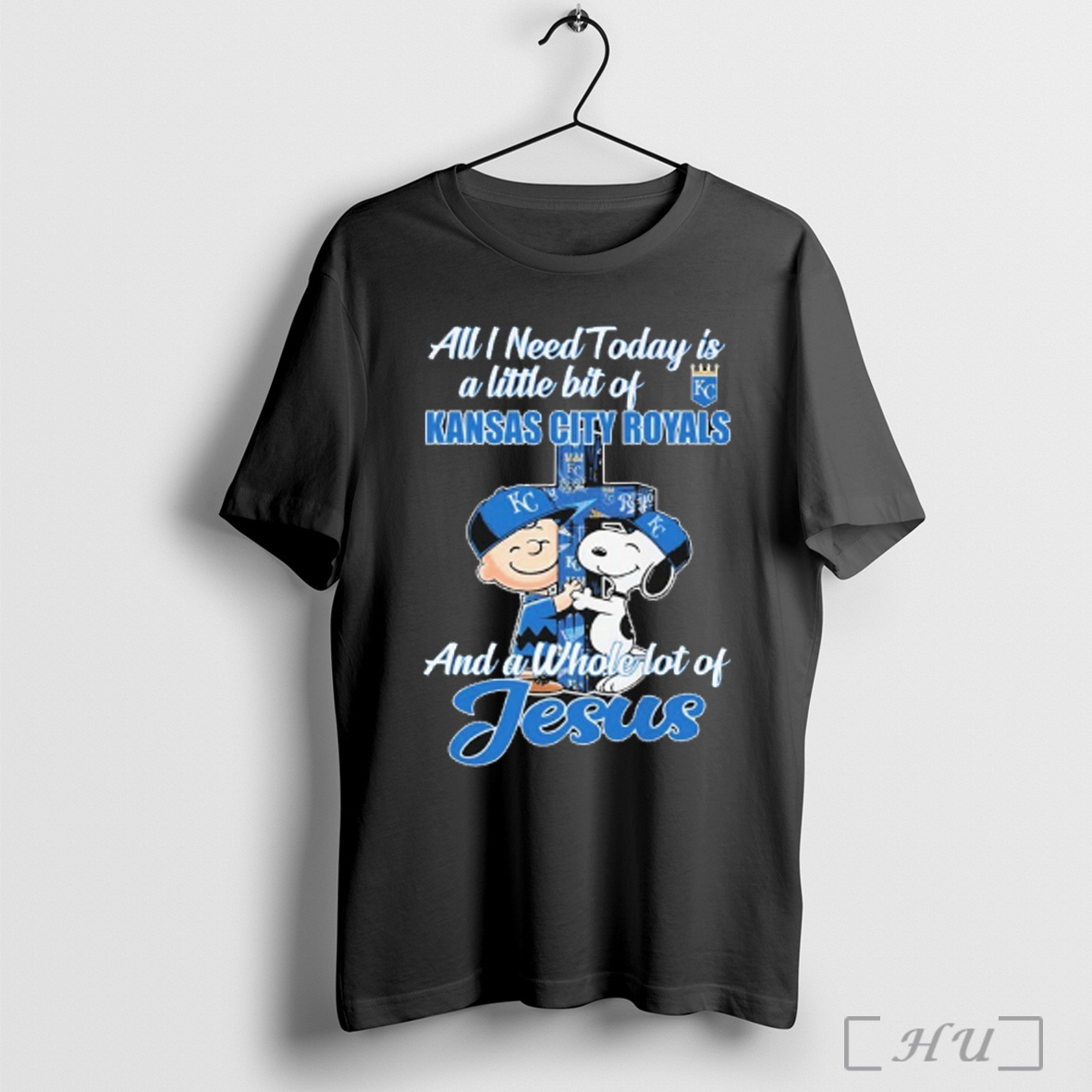 Officials Snoopy And Charlie Brown The Peanuts All I Need Today Is A Little Bit Of Kansas City Royals And A Whole Lot Of Jesus T Shirt Sweatshirt