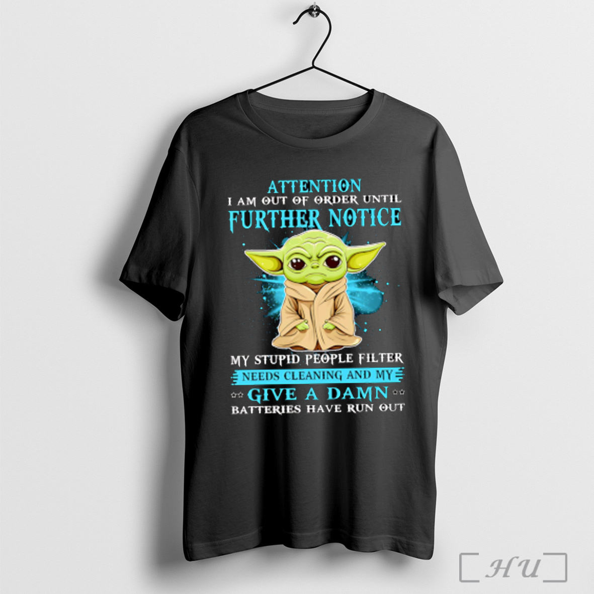 Officials Yoda Attention I Am Out Of Order Until Further Notice T Shirt Sweatshirt
