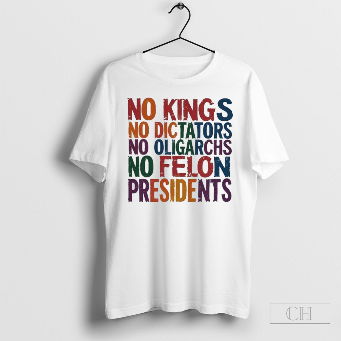 Original No Kings No Dictators No Oligarchs No Felon Presidents T Shirt